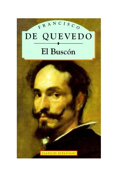 Historia De La Vida Del Buscón Llamado Don Pablos